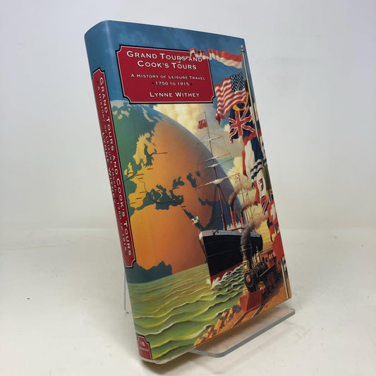 Grand Tours and Cook's Tours: A History of Leisure Travel, 1750-1915