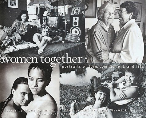 Women Together: Portraits of Love, Commitment, and Life