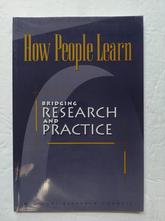 How People Learn: Bridging Research and Practice