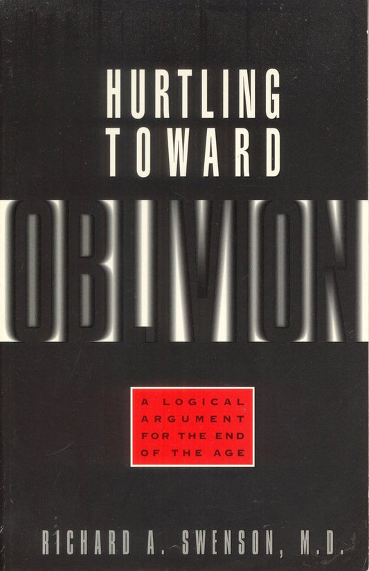 Hurtling Toward Oblivion: A Logical Argument for the End of the Age