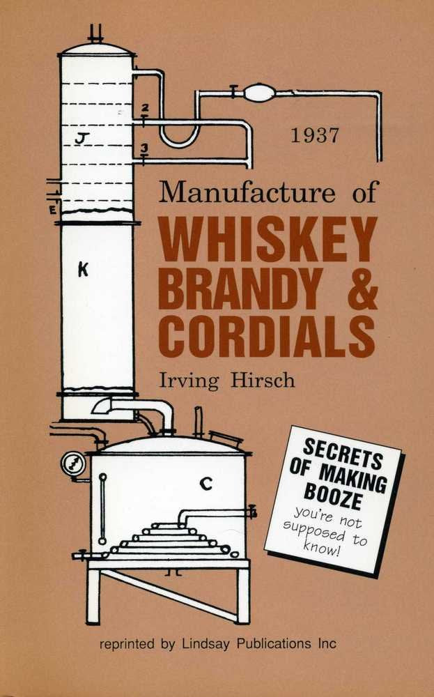 Manufacture of Whiskey Brandy and Cordials