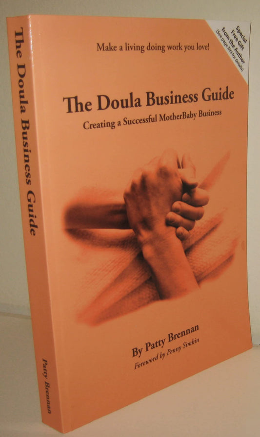 The Doula Business Guide: Creating a Successful Motherbaby Business