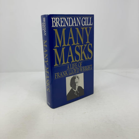 Many Masks: A Life of Frank Lloyd Wright
