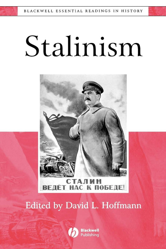 Stalinism: The Essential Readings (Blackwell Essential Readings in History)