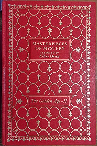 Masterpieces of Mystery Selected by Ellery Queen: The Golden Age II.