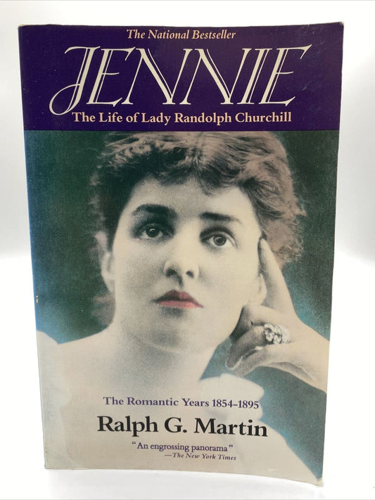 Jennie: The Life of Lady Randolph Churchill, Vol. 1: The Romantic Years, 1854-1895