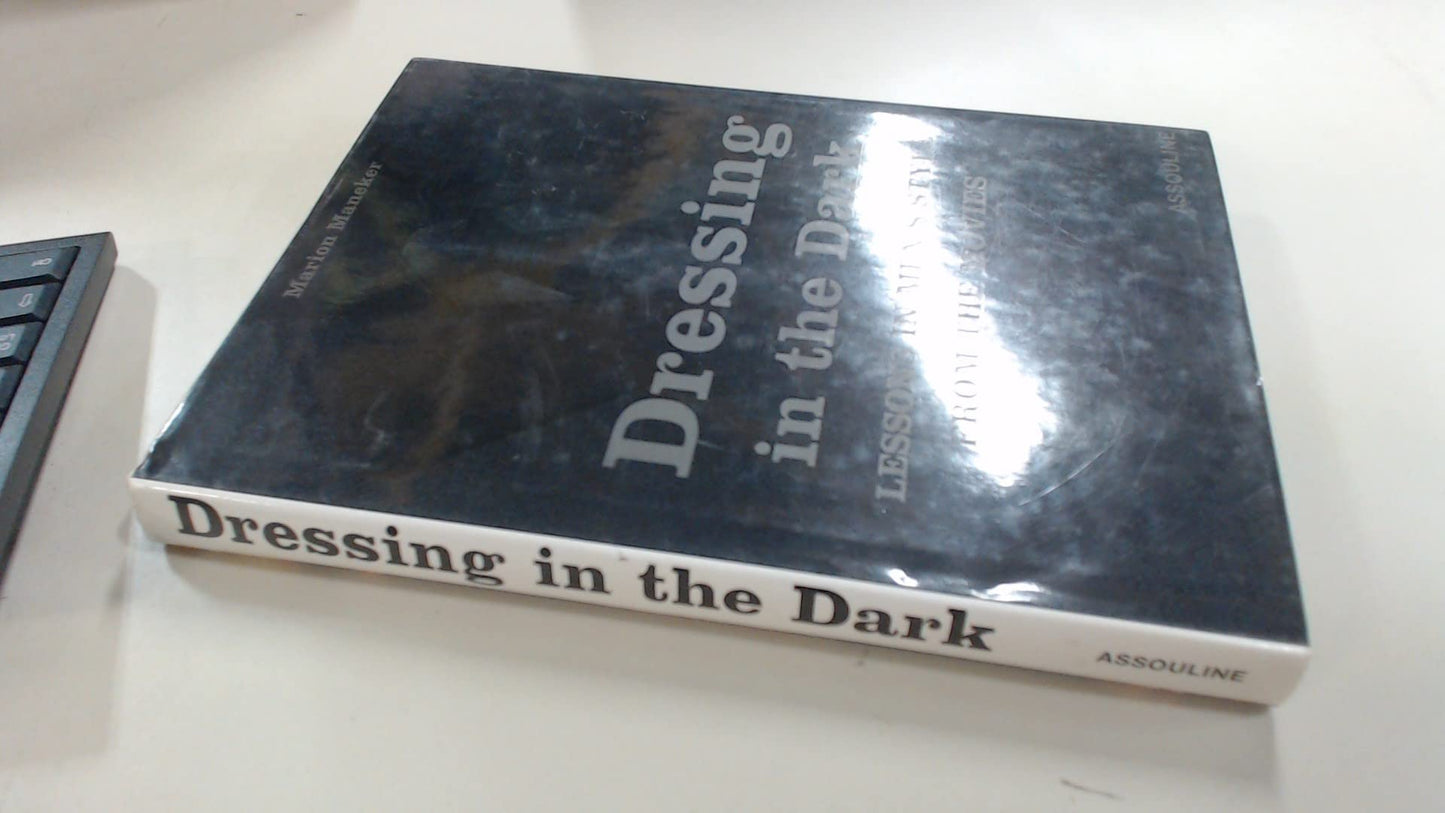 Dressing in the Dark: Lessons in Mens Style from the Movies