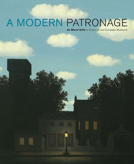 A Modern Patronage: De Menil Gifts To American And European Museums
