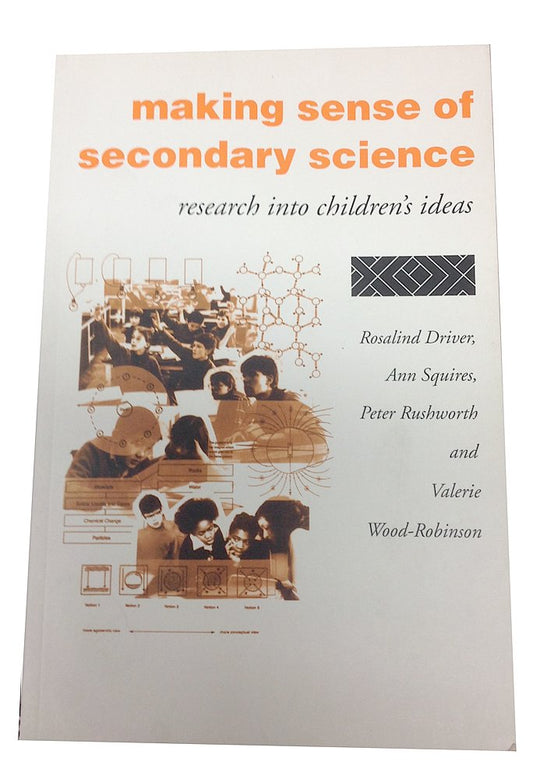 Making Sense of Secondary Science: Research into children’s ideas