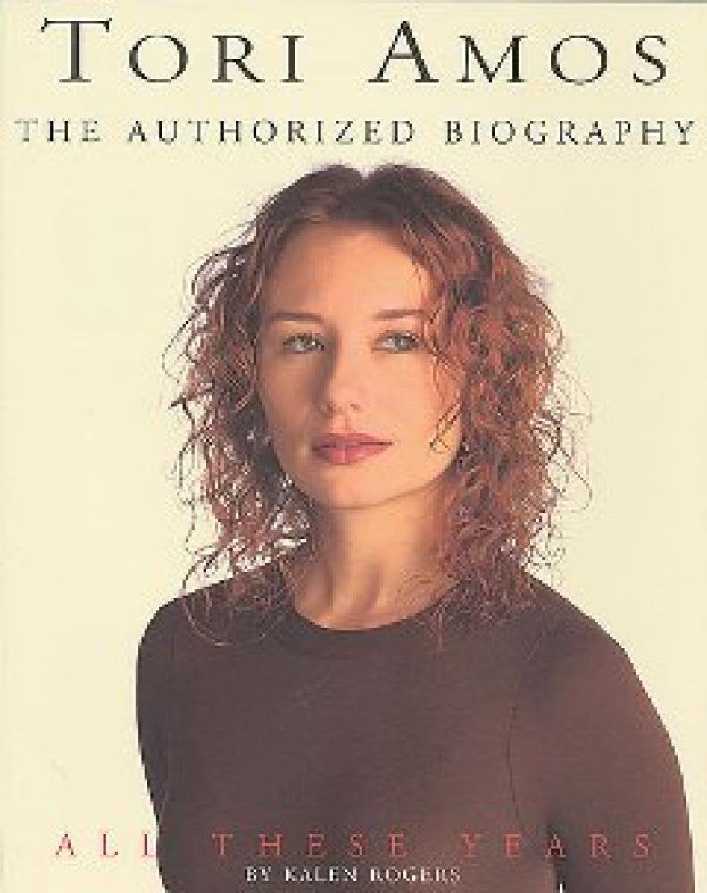 Tori Amos: All These Years : The Authorized Illustrated Biography