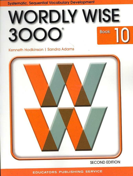 Wordly Wise 3000: Systematic, Sequential Vocabulary Development, Grade 10- Student Book, 2nd Edition