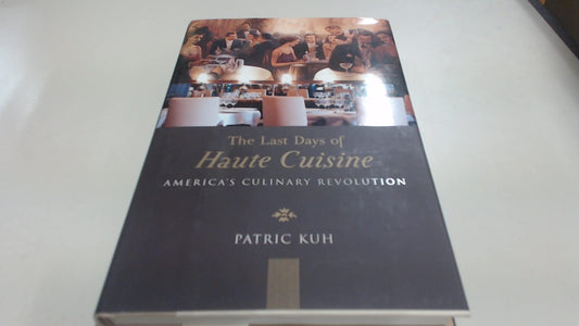 The Last Days of Haute Cuisine
