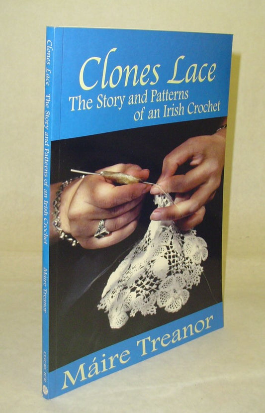 Clones Lace: The Story and Patterns of an Irish Crochet