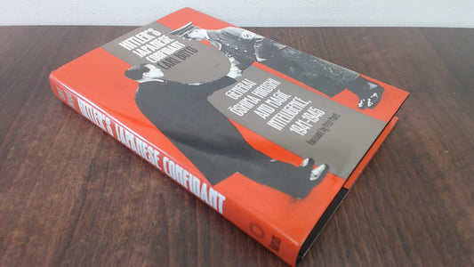 Hitler's Japanese Confidant: General Oshima Hiroshi and MAGIC Intelligence, 1941-1945