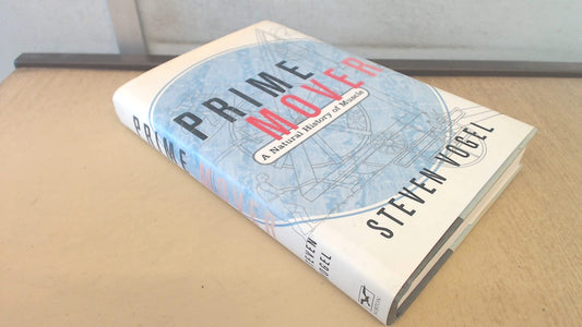 Prime Mover: A Natural History of Muscle