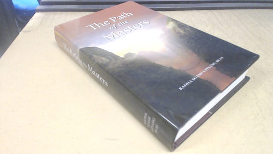 The Path of The Master (The Science of Surat Shabd Yoga The Yoga of the Audible Life Stream)