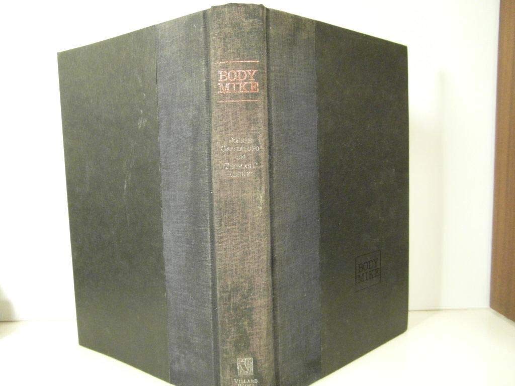 Body Mike: An Unsparing Expose by the Mafia Insider Who Turned on the Mob