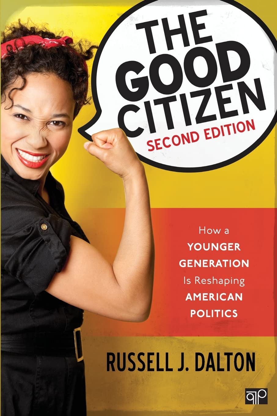 The Good Citizen: How a Younger Generation Is Reshaping American Politics
