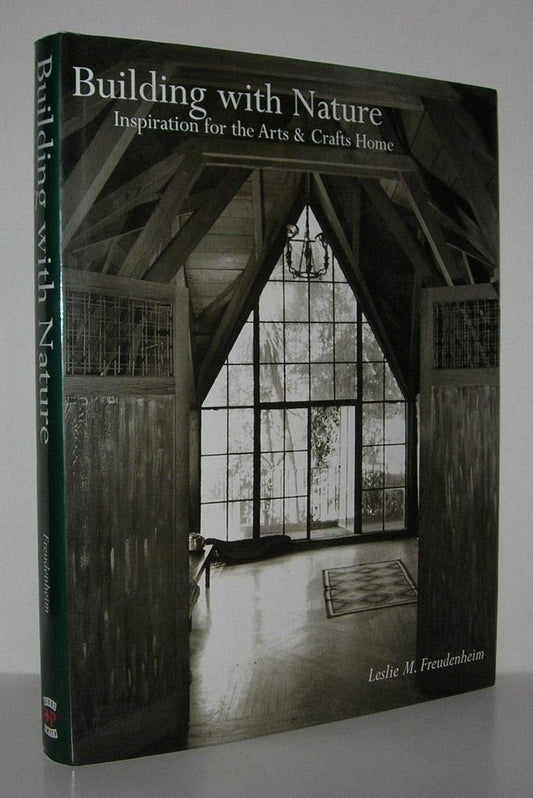 Building with Nature: Inspiration for the Arts and Crafts Home