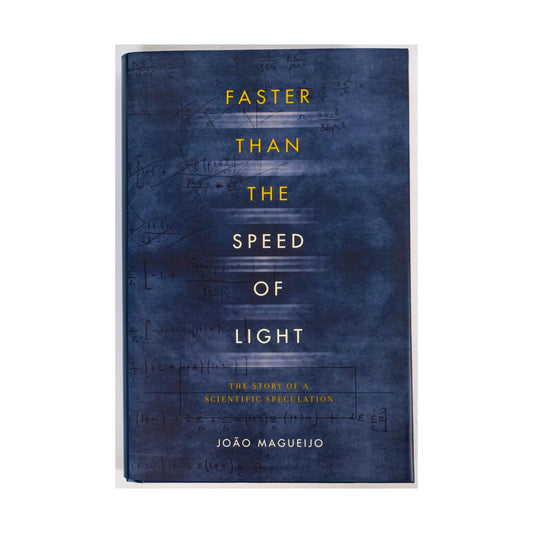 Faster Than the Speed of Light: The Story of a Scientific Speculation