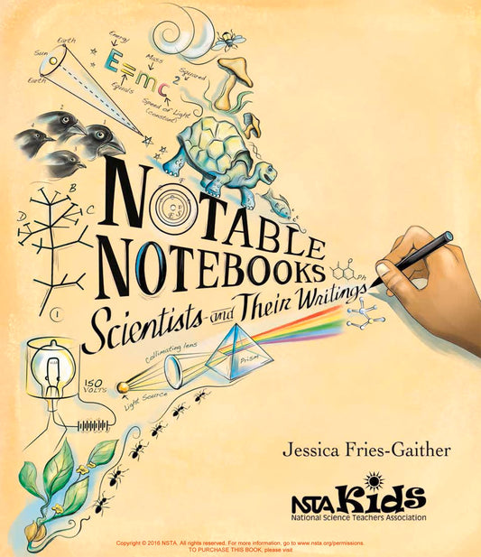 Notable Notebooks: Scientists and Their Writings (Scientists and Their Practices)