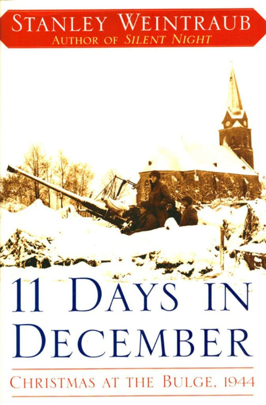 11 Days in December: Christmas at the Bulge, 1944