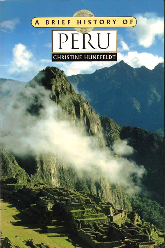 A Brief History Of Peru