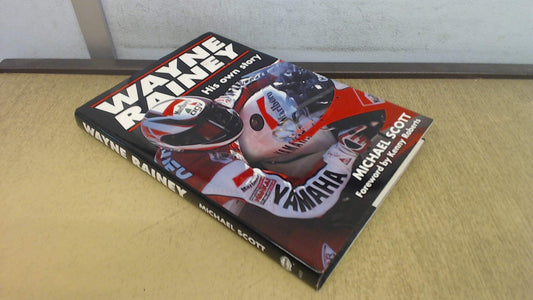 Wayne Rainey: His Own Story
