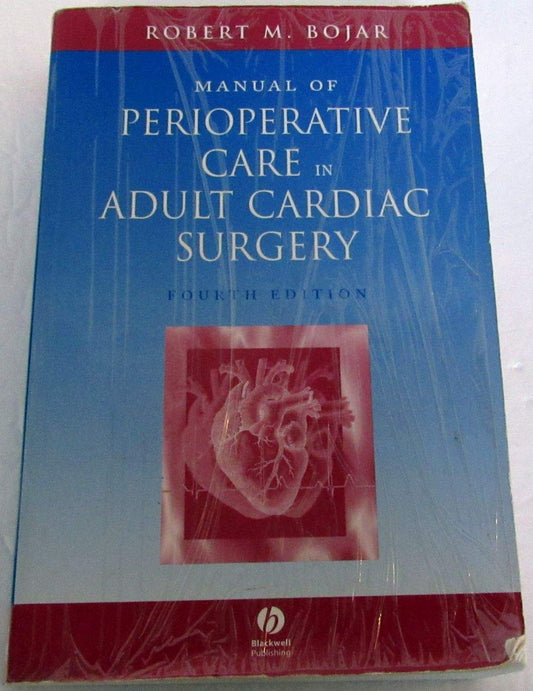 Manual Of Perioperative Care In Adult Cardiac Surgery Fourth Edition