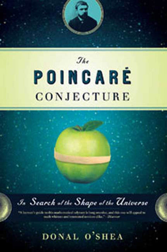 The Poincare Conjecture: In Search of the Shape of the Universe