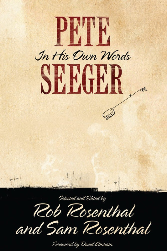 Pete Seeger: In His Own Words (Nine Lives Music Series)
