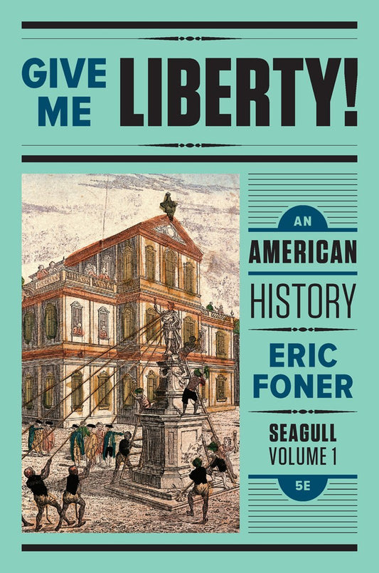 Give Me Liberty!: An American History (Seagull Fifth Edition) (Vol. 2)