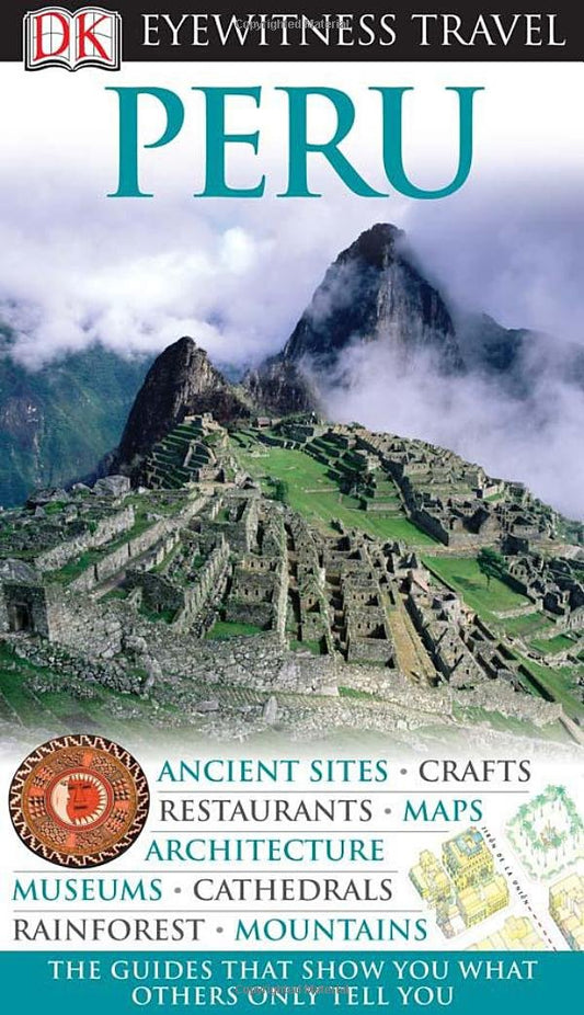 DK Eyewitness Travel Guide: Peru