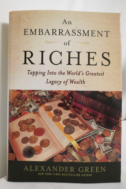 An Embarrassment of Riches: Tapping Into the World's Greatest Legacy of Wealth
