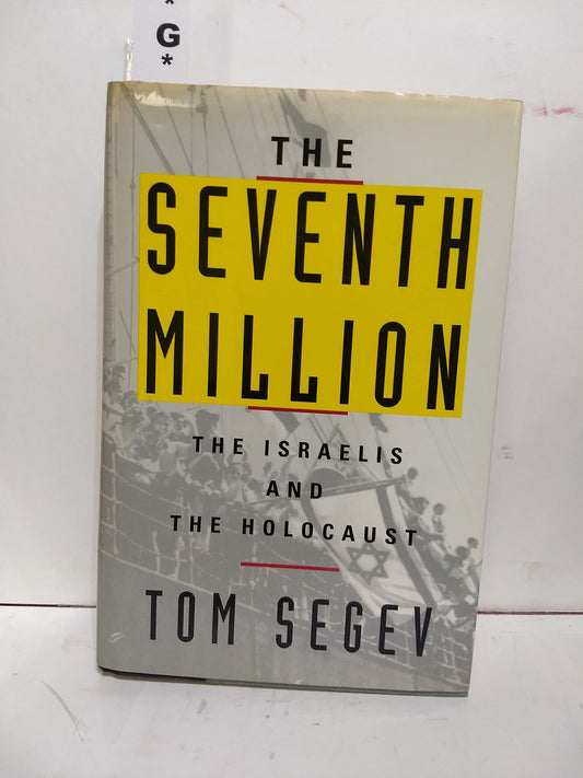 The Seventh Million: The Israelis and the Holocaust