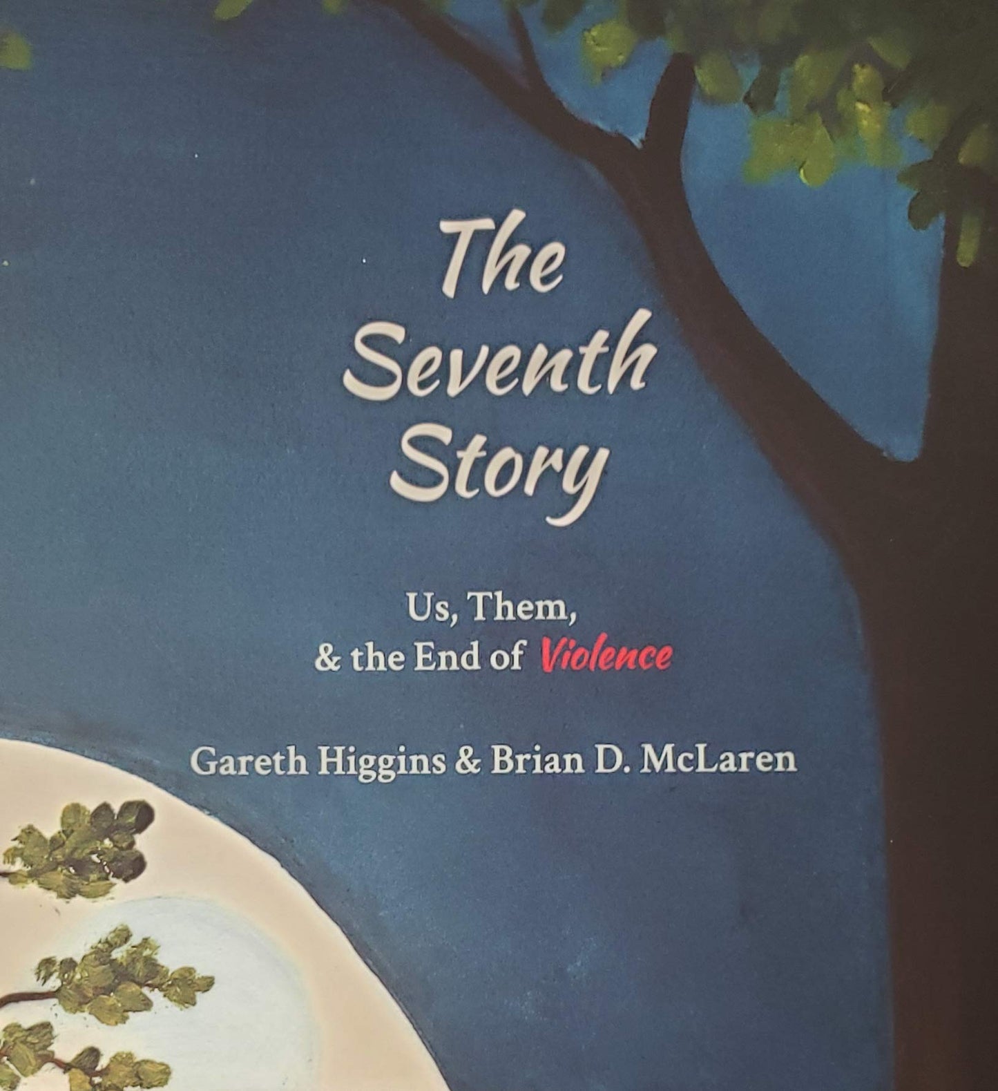 The Seventh Story: Us, Them, & the End of Violence