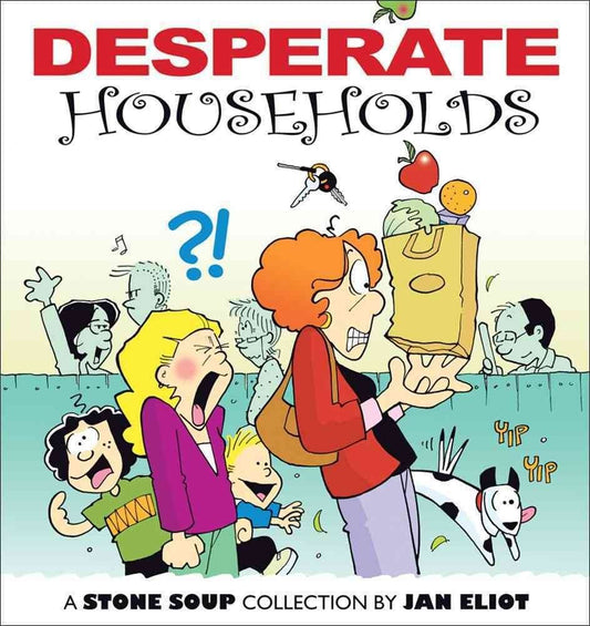 Desperate Households: A Stone Soup Collection