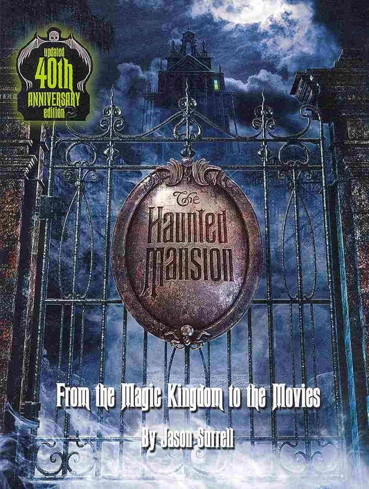 The Haunted Mansion: From the Magic Kingdom to the Movies -- Updated
