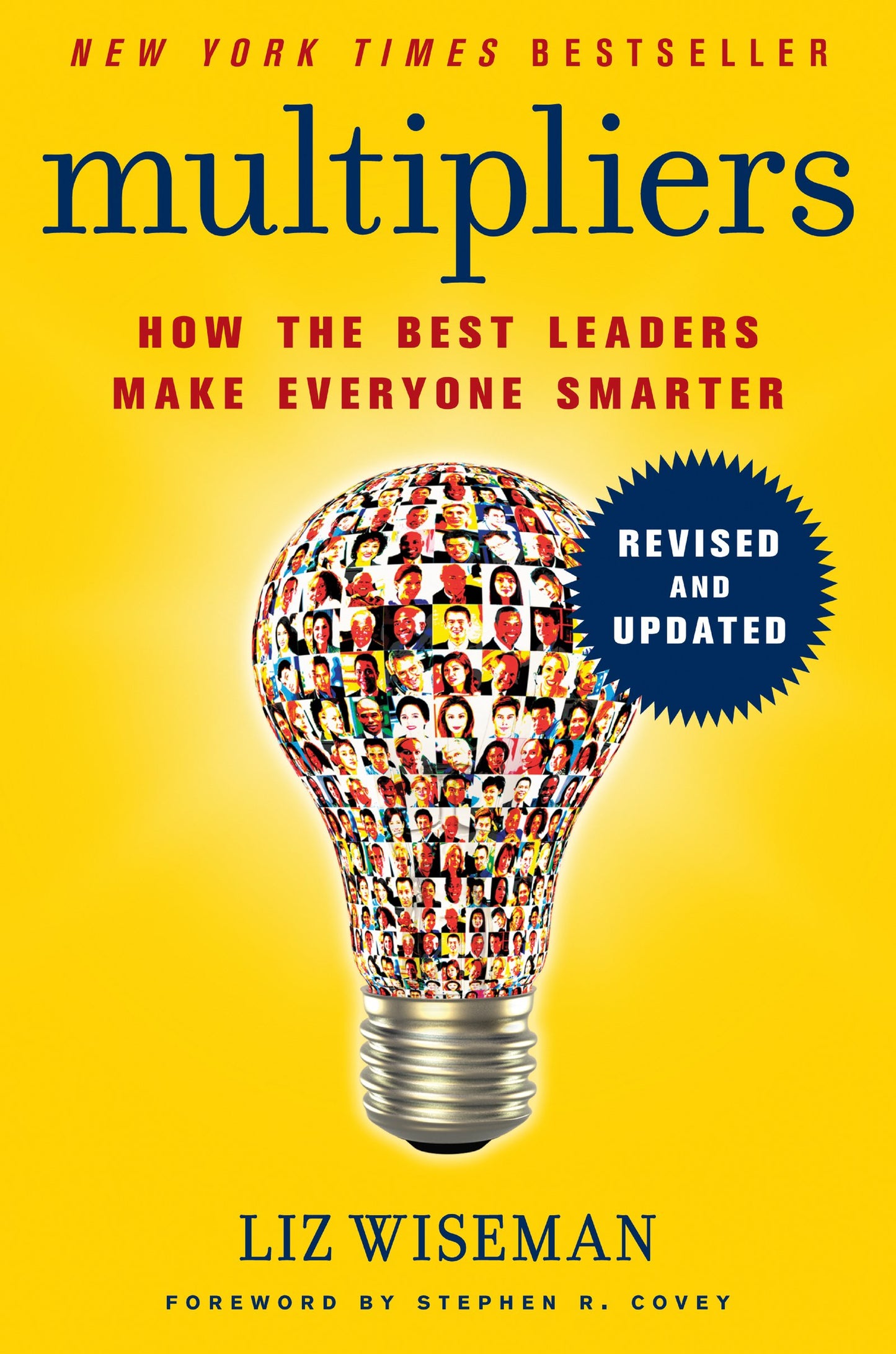 Multipliers, Revised and Updated: Unlocking The Secrets of Effective Leadership to Maximize Team Potential