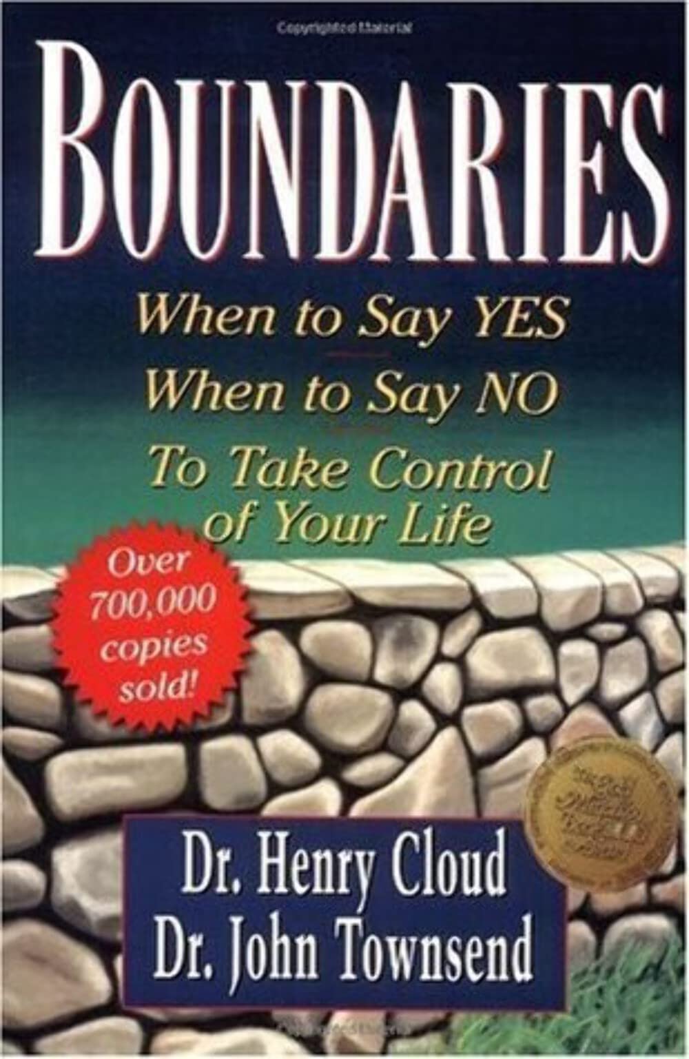 Boundaries: When to Say Yes, How to Say No to Take Control of Your Life