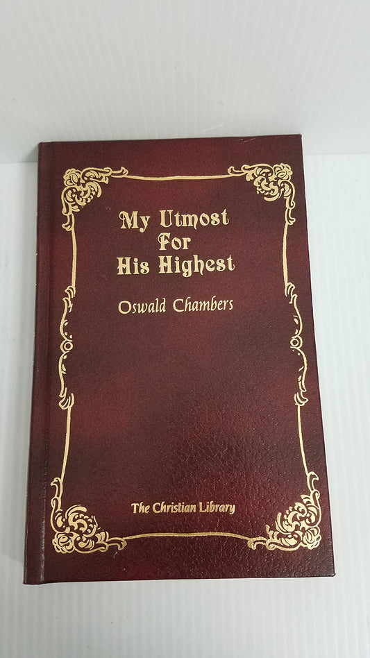 My Utmost for His Highest: Classic Daily Devotional