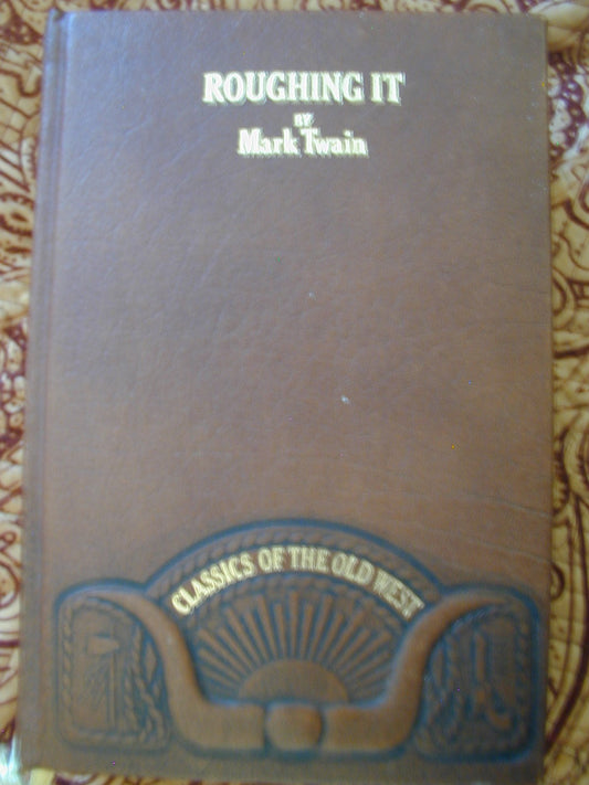 Roughing it (Classics of the Old West)
