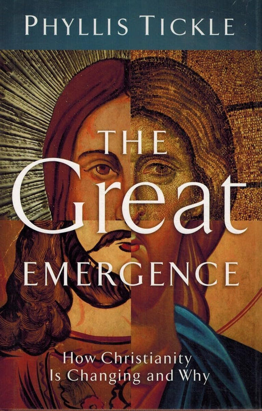 The Great Emergence: How Christianity Is Changing and Why (Emergent Village Resources for Communities of Faith)