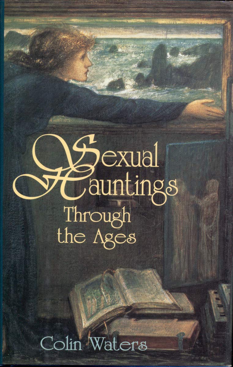 Sexual Hauntings Through the Ages