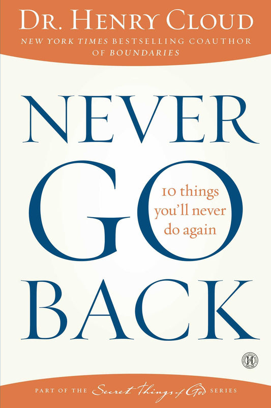 Never Go Back: 10 Things You'll Never Do Again