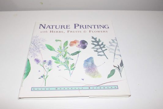 Nature Printing: With Herbs, Fruits & Flowers