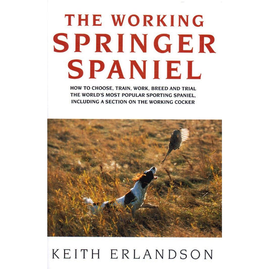 The Working Springer Spaniel, Second Edition
