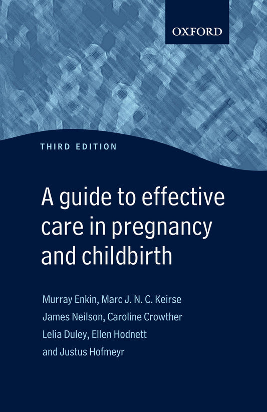 A Guide to Effective Care in Pregnancy and Childbirth (Oxford Medical Publications)
