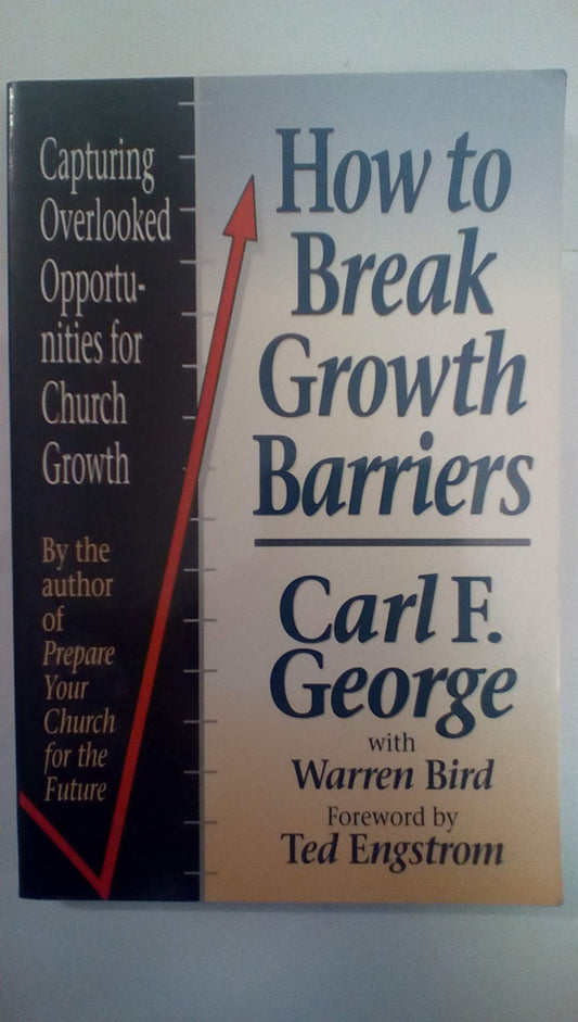 How to Break Growth Barriers: Capturing Overlooked Opportunities for Church Growth