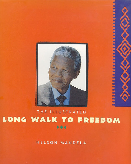 Illustrated Long Walk to Freedom the Aut